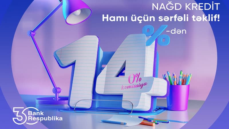 Bank Respublika “Yeni mövsümə hazır ol!” kredit kampaniyasına start verir! (R)