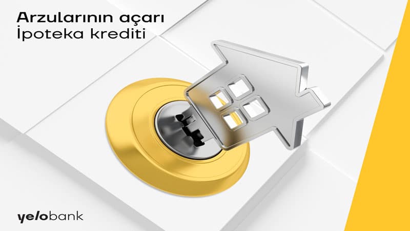 Yelo Bank-dan sərfəli ipoteka kreditini qaçırmayın (R)