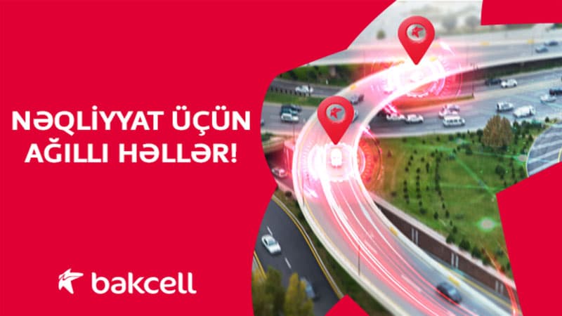 “Bakcell”dən nəqliyyat üçün ağıllı həllər (R)