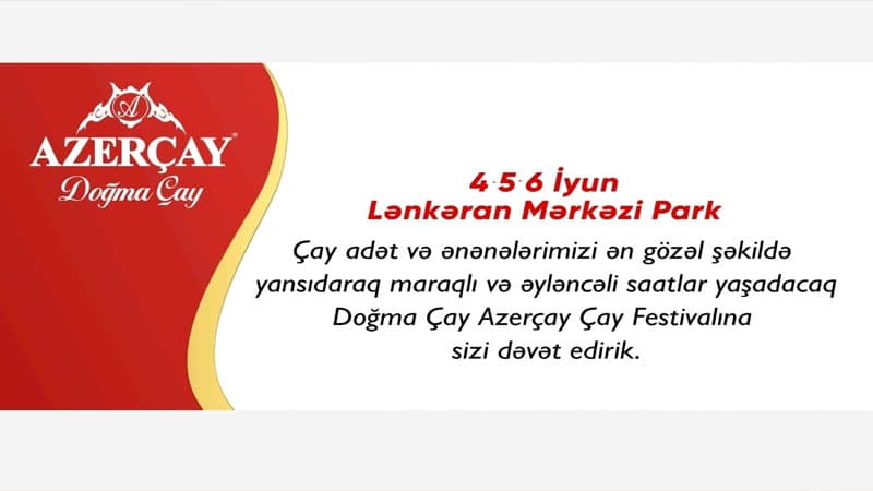 Lənkəranda "Azerçay" ilə Çay Festivalı!