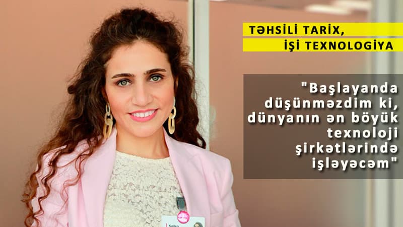 Biləcəridən Asiyaya, Avropaya... - “İndi şirkətlər özü məni axtarır”
