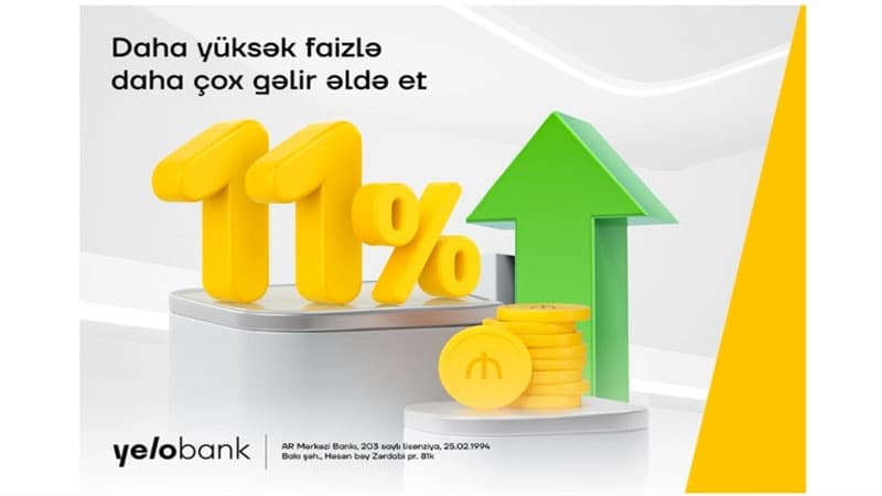 "Yelo Bank"da əmanət yerləşdir, 11 % gəlir qazan!
