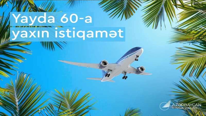 AZAL bu yay 60-a yaxın istiqamətdə uçacaq