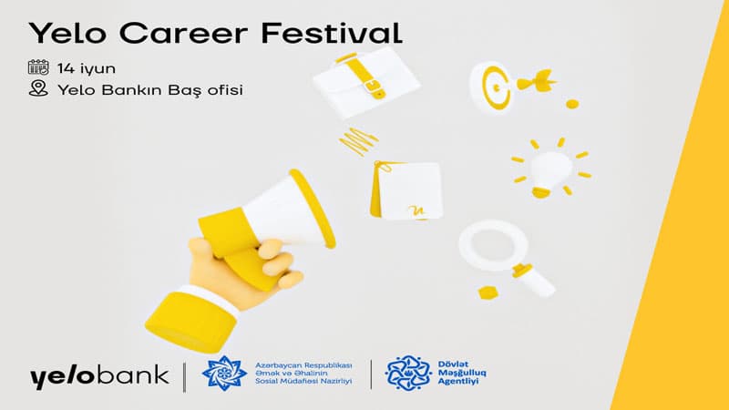 İş axtaranların nəzərinə - "Yelo Career Festival" keçiriləcək!