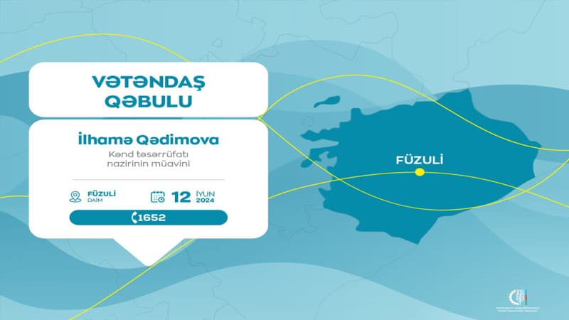 Kənd təsərrüfatı nazirinin müavini Füzulidə vətəndaşları qəbul edəcək