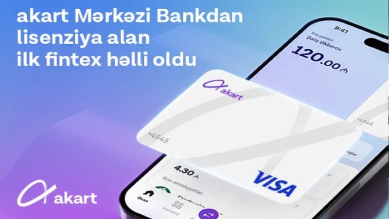 “akart” Mərkəzi Bankdan lisenziya alan ilk fintex həlli oldu