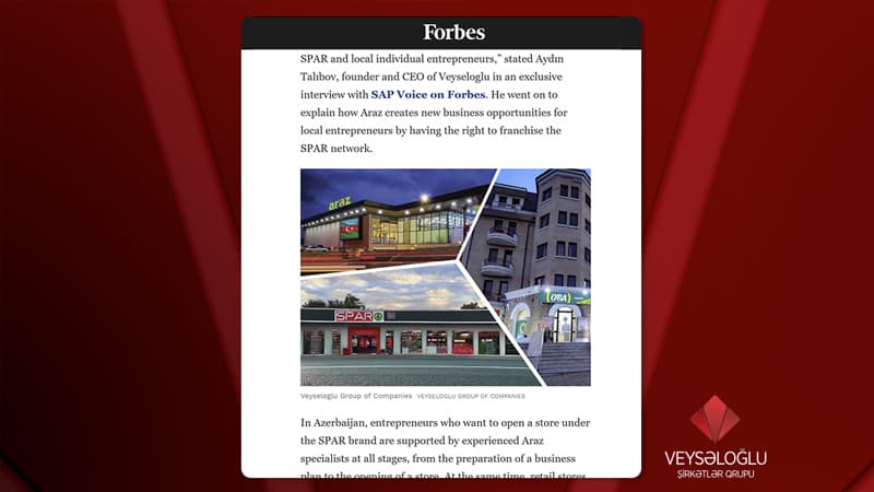 Dünyanın məşhur jurnalı “Forbes” Veysəloğlu Şirkətlər Qrupundan yazdı