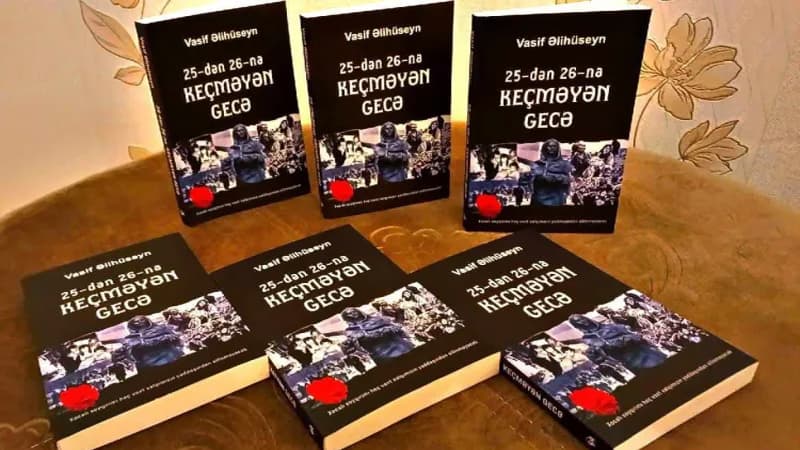 Vasif Əlihüseynin "25-dən 26-na keçməyən gecə"si çap olundu (FOTO)