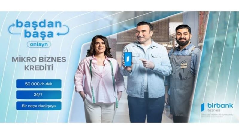 Birbank Biznes-dən 50 000 AZN-dək zaminsiz və başdan-başa onlayn kredit imkanı
