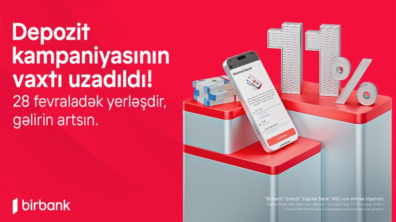 Birbank-da sərfəli deposit kampaniyası davam edir: qazancınızı 11%-dək artırın