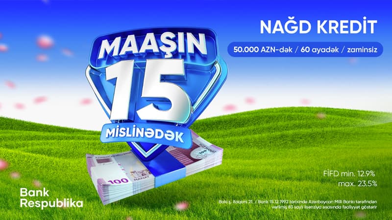 Bank Respublika nağd kreditlər üzrə Novruz kampaniyasına start verir