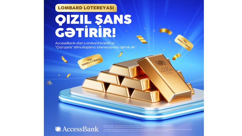 AccessBank-dan ilk: “Qızıl Şans” lotereya kampaniyasına start verildi!