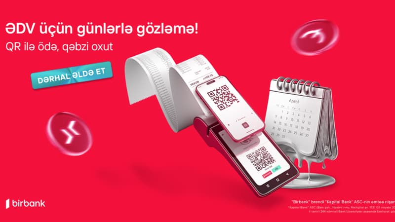 Birbank QR ödənişləri ilə 30 gün gözləmədən ƏDV-ni dərhal geri alın
