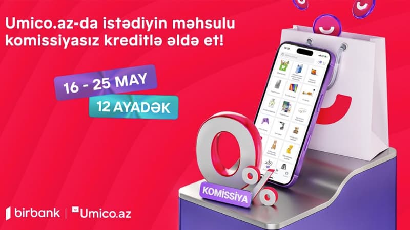 Umico kredit xəttinin istifadəçiləri üçün xüsusi kampaniya: komissiyasız alış-veriş imkanı