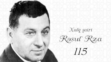 Xalq şairi Rəsul Rzanın 115 illiyinə