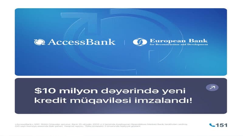AccessBank Azərbaycanda MKOS-ların dəstəklənməsi məqsədilə AYİB-dən 10 milyon ABŞ dolları həcmində əlavə maliyyələşdirmə aldı