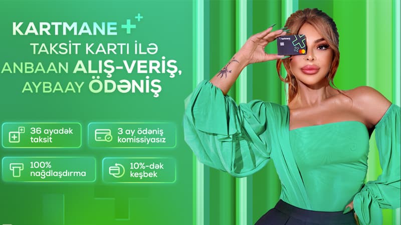 Yay xərclərinizi Kartmane taksit kartı ilə idarə edin!