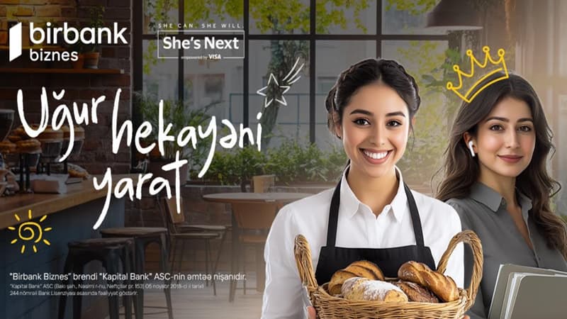 Birbank Biznes-dən xanım sahibkarlar üçün daha bir fürsət: "She’s Next" təşəbbüsünə qoşulun 15 000 AZN qazanmaq şansına sahib olun