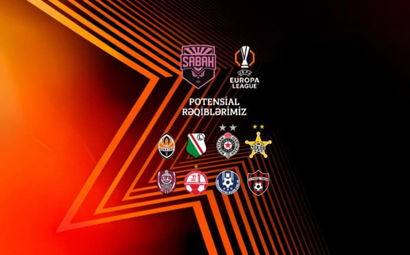 UEFA Avropa Liqası: "Sabah"ın rəqibləri bəlli olacaq