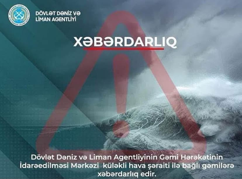 Dövlət Dəniz və Liman Agentliyi gəmilərə xəbərdarlıq etdi