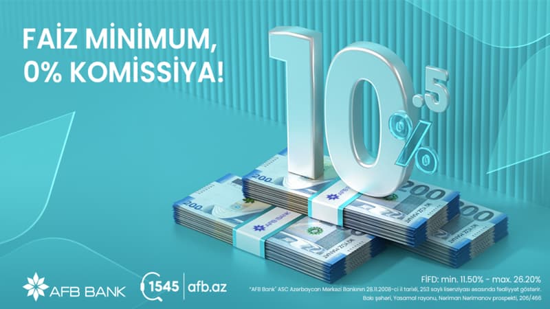 AFB Bank-dan sərfəli nağd kredit fürsəti: "Faiz minimum, 0% komissiya!"