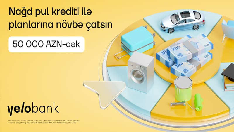 Yelo Bank-dan 50 000 AZN-dək krediti sərfəli və sürətli əldə et