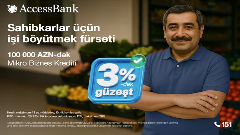 AccessBank-ın mikro və aqro kreditlər üzrə 3%-dək güzəşt kampaniyası davam edir
