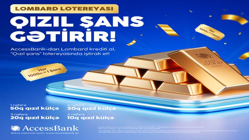 AccessBank "Qızıl Şans" lotereyasının şərtlərində dəyişiklik etdi