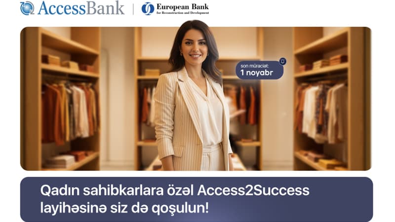 AccessBank və EBRD qadın sahibkarlar üçün Access2Success layihəsinə 4-cü dəfə start verdi