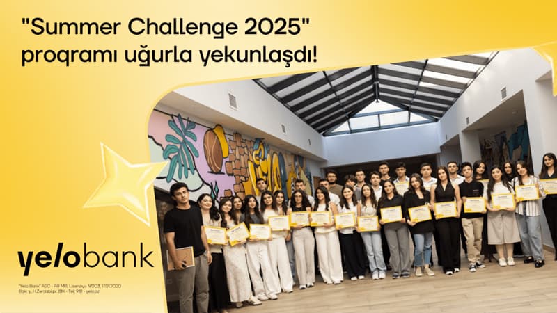 Yelo Bank-ın “Summer Challenge” yay təcrübə proqramı uğurla yekunlaşdı