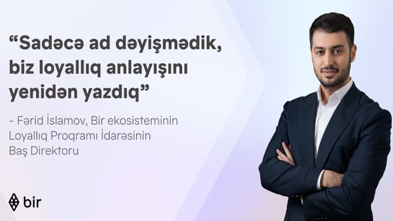 "Sadəcə ad dəyişmədik, biz loyallıq anlayışını yenidən yazdıq" - Fərid İslamovla "Bir Bonus" haqqında müsahibə