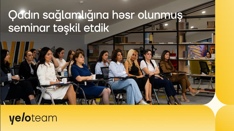 Yelo Bank-da qadın əməkdaşların sağlamlığına həsr olunmuş tədbir keçirildi
