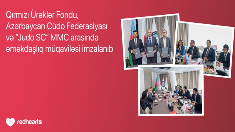 Regionlarda idmanın inkişafı üçün sosial tərəfdaşlıq: Qırmızı Ürəklər Fondu və Cüdo Federasiyası əməkdaşlığa başladı