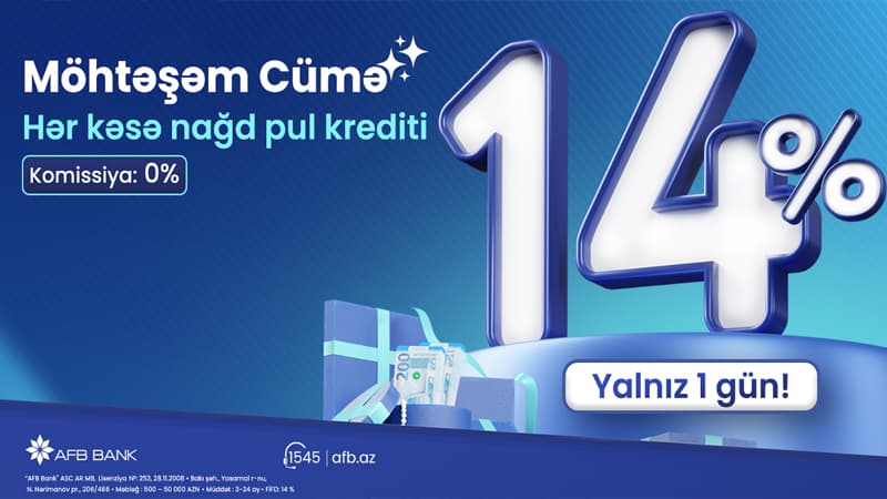 AFB Bank "Möhtəşəm Cümə" nağd kredit kampaniyasını təqdim edir