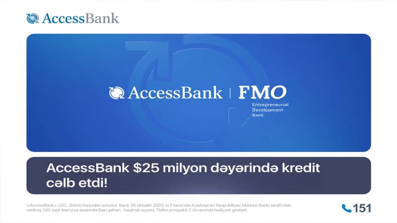 AccessBank Azərbaycanda KOB-ların inkişafı üçün Niderland İnkişafı Bankından $25 mln kredit cəlb edib