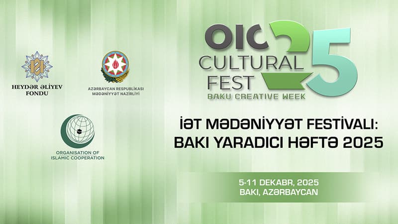 Heydər Əliyev Fondu "İƏT Mədəniyyət Festivalı: Bakı Yaradıcı Həftə"nin tərəfdaşı oldu