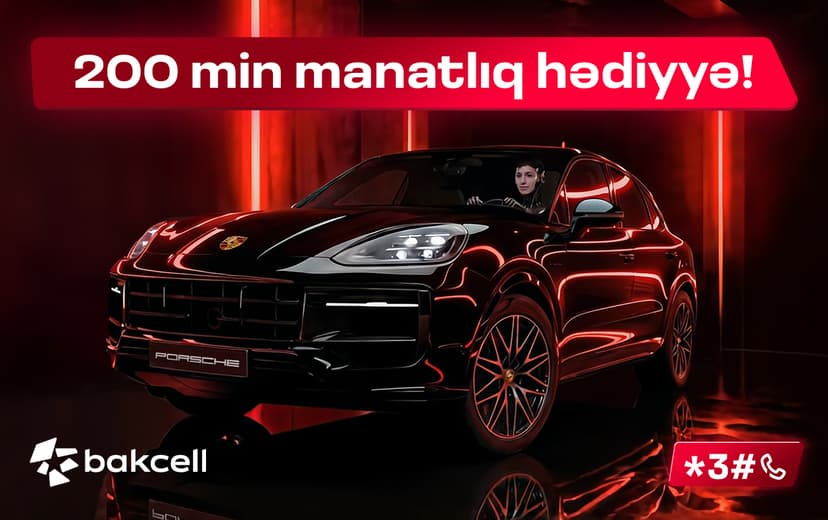 Bakcell lotereyasının final sürprizi – “Porsche Cayenne” qalibi ola bilərsən!