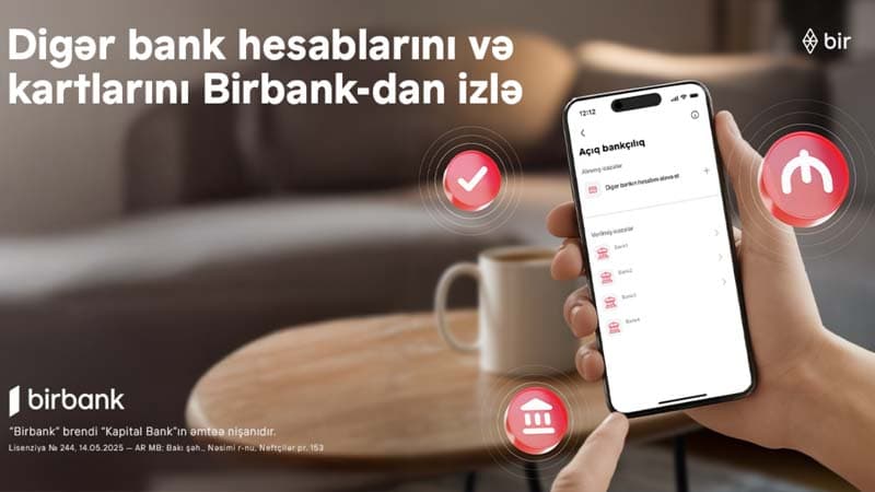Rəqəmsal bankçılıqda yeni dövr: bütün bank əməliyyatlarınızı Birbank-da izləyin