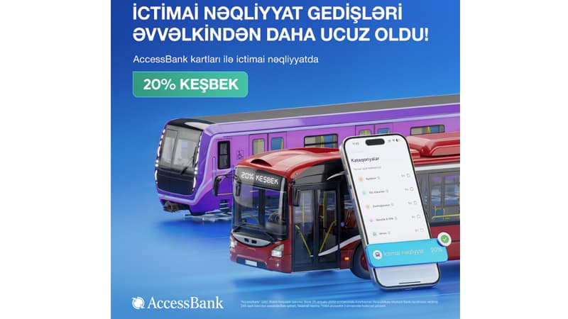 AccessBank kartları ilə ictimai nəqliyyatda ödənişlərə 20% keşbek imkanı!