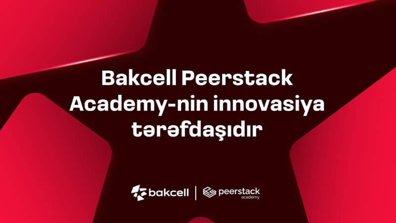 Bakcell Peerstack Academy-nin innovasiya tərəfdaşıdır