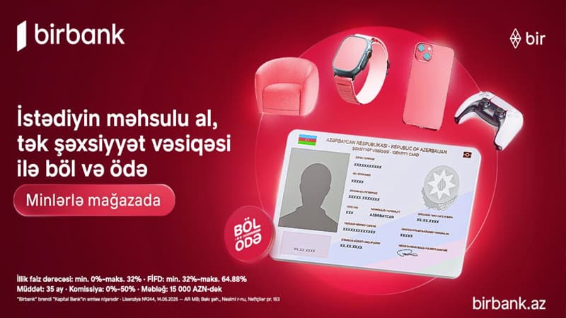 Birbank-ın "Böl-ödə" krediti ilə alış-veriş imkanlarınızı genişləndirin