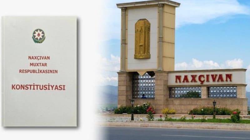 Moskva və Qars müqavilələrinin adı Naxçıvan Konstitusiyasından çıxarılır