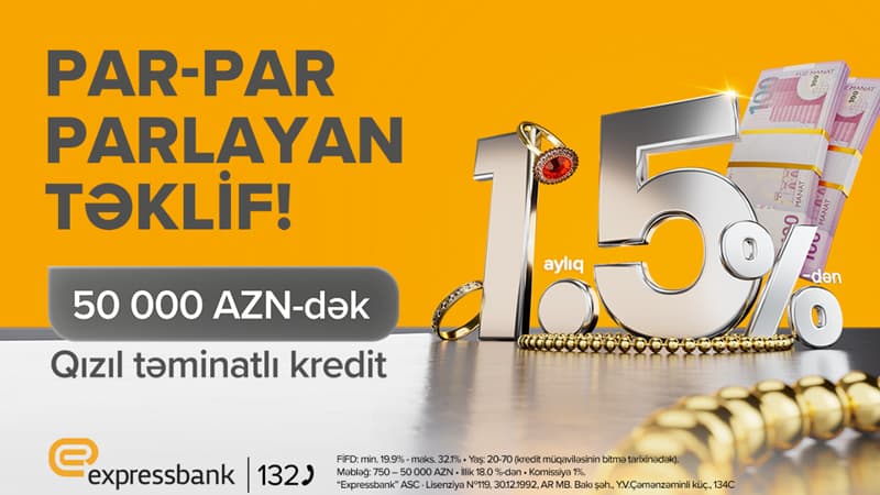 Qızılını gətir, 50 000 manatadək kredit götür