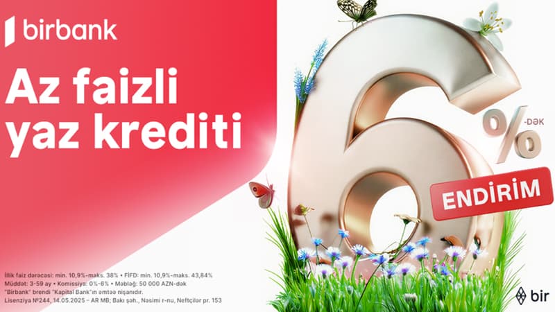 Kapital Bank-dan Novruz fürsəti: nağd kreditlərə 6%-dək endirim