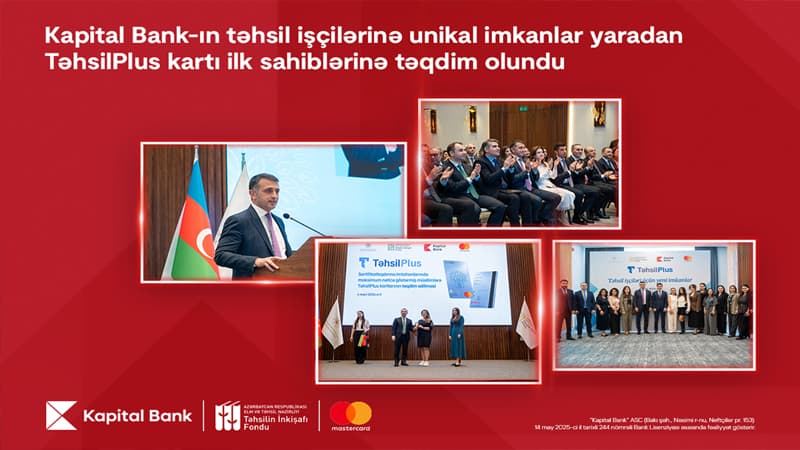 "Kapital Bank"ın "TəhsilPlus" kartı ilk sahiblərinə təqdim olundu
