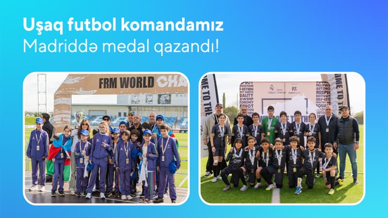 ABB-nin dəstək verdiyi uşaq futbol komandamız Madriddən medalla qayıdıb