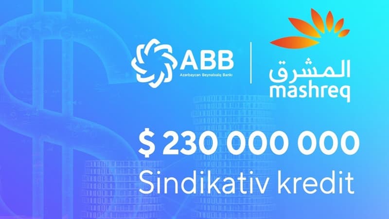 ABB xarici maliyyə bazarlarından 230 mln. dollar sindikatlaşdırılmış kredit cəlb edib