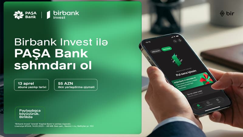 Birbank Invest-lə PAŞA Bank səhmdarı ol