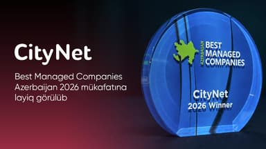 CityNet Best Managed Companies Azerbaijan 2026 mükafatına layiq görülüb