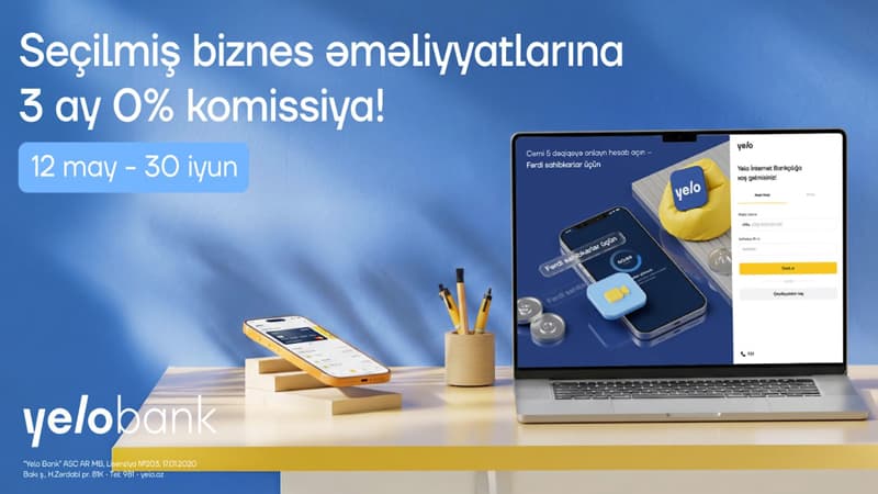 Yelo Bank-dan yeni kampaniya: "Biznesinə xoş gələcək!"
